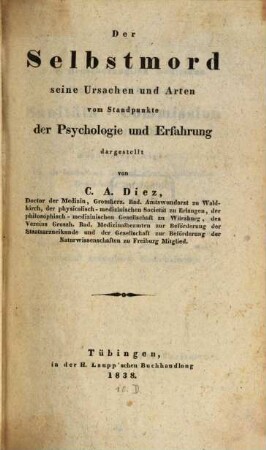 Der Selbstmord, seine Ursachen und Arten vom Standpunkte der Psychologie und Erfahrung dargestellt