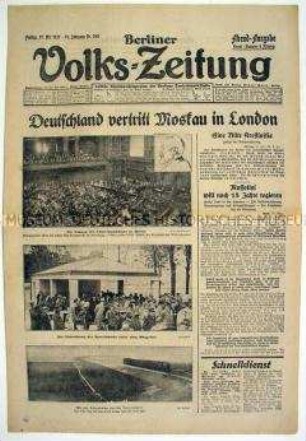 Berliner Volks-Zeitung u.a. zur Tagung der Völkerbundligen in Berlin und zum Konflikt zwischen Großbritannien und der UdSSR