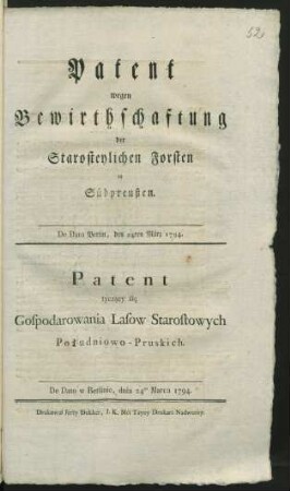 Patent wegen Bewirthschaftung der Starosteylichen Forsten in Südpreußen : De Dato Berlin, den 24ten März 1794