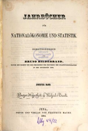 Jahrbücher für Nationalökonomie und Statistik = Journal of economics and statistics. 2, 2. 1864