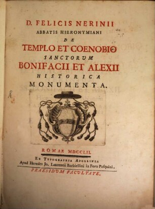 D. Felicis Nerinii Abbatis Hieronymiani De templo et coenobio sanctorum Bonifacii et Alexii historica monumenta