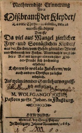 Nothwendige Erinnerung Vom Mißbrauch der Kleyder, Da viele Christen in defectu, viele in excessu sündigen ...