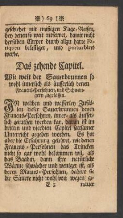 Das zehende Capitel. Wie weit der Sauerbrunnen so wohl innerlich als äusserlich denen Frauens-Persohnen, und Schwangern zugelassen