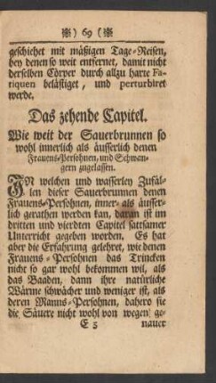 Das zehende Capitel. Wie weit der Sauerbrunnen so wohl innerlich als äusserlich denen Frauens-Persohnen, und Schwangern zugelassen