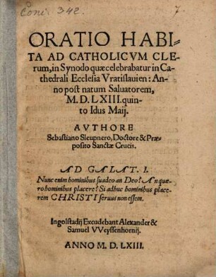 Sebastiani Sleupneri Oratio habita ad catholicum clerum in Synodo, quod celebratur in cathedrali ecclesia Vratislaviensi ...