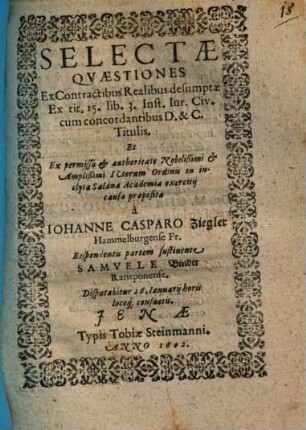 Selectae Quaestiones Ex Contractibus Realibus desumptae Ex tit. 15. lib. 3. Inst. Iur. Civ. cum concordantibus D. & C. Titulis
