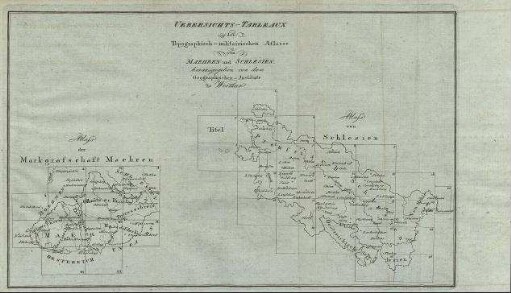 Uebersichts-Tableaux der Topographisch-militairischen Atlasse von Maehren und Schlesien / herausgegeben vom Geographischen Institute zu Weimar. Weimar, [ca. 1810]