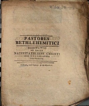 Pastores Bethlehemitici : Meditatio Ad Sacra Nativitatis Iesv Christi Pie Celebranda Proposita