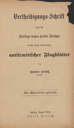 Vertheidigungs-Schrift gegen die Anklage wegen groben Unfugs, verübt durch Verbreitung antisemitischer Flugblätter