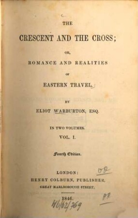 The crescent and the cross, or, romance and realities of Eastern travel : In 2 vol.. 1