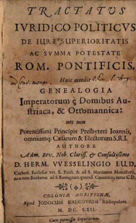 Tractatus Iuridico-Politicus De Iure Superioritatis Ac Summa Potestate Rom. Pontificis