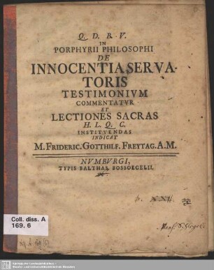 In Porphyrii Philosophi De Innocentia Servatoris Testimonium Commentatur Et Lectiones Sacras H. L. Q. C.