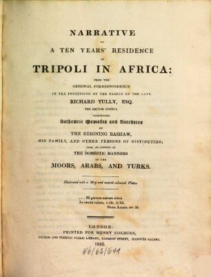Narrative of a ten Years' Residence at Tripoli in Africa : Illustrated with a map and several coloured plates