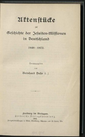 Aktenstücke zur Geschichte der Jesuiten-Missionen in Deutschland : 1848 - 1872