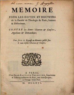 Mémoire pour les Doyen, et docteurs de la Faculté de Theologie de Paris, Intimez et Defendeurs ...