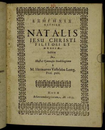 Exēgēsis Metrikē Natalis Jesu Christi Filii Dei Et Messiae