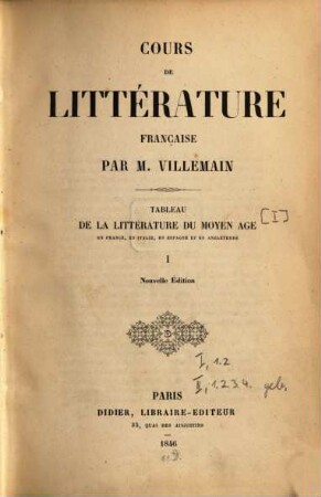 Cours de littérature française, 1. Tableau de la litterature du moyen age en France, en Italie, en Espagne et en Angleterre