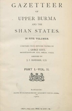 Pt. 1, Vol. 2: Gazetteer of Upper Burma and the Shan States