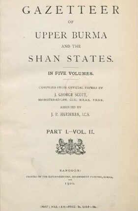 Pt. 1, Vol. 2: Gazetteer of Upper Burma and the Shan States