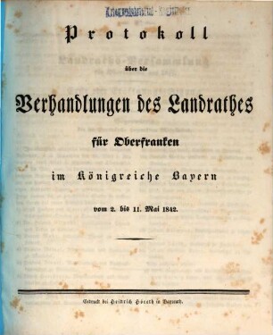 Protokoll über die Verhandlungen des Landrathes für Oberfranken im Königreiche Bayern. 1842