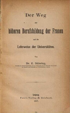 Der Weg zur höheren Berufsbildung der Frauen und die Lehrweise der Universitäten