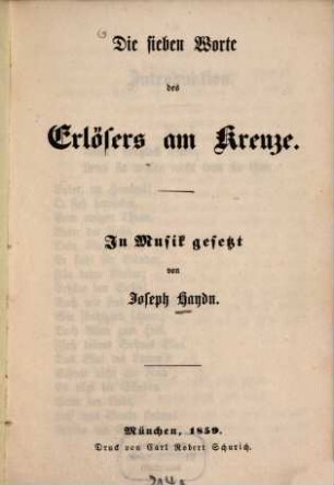 Die sieben Worte des Erlösers am Kreuze : In Musik gesetzt von Joseph Haydn