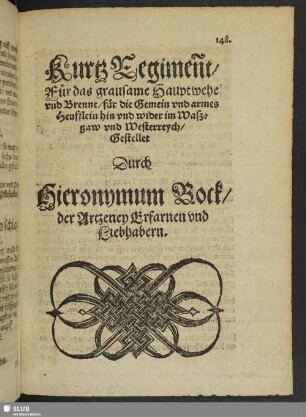 Kurtz Regimen[n]t, Für das grausame Hauptwehe und Brenne, für die Gemein und armes Heufflein hin und wider im Waszgaw und Westerreych, Gestellet Durch Hieronymum Bock, der Artzeney Erfarnen und Liebhabern