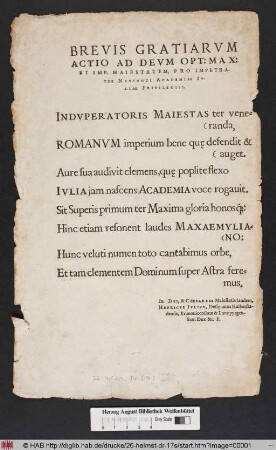 Brevis Gratiarvm Actio Ad Devm Opt: Max: Et Imp. Maiestatem, Pro Impetratis Nascenti Academiae Ivliae Privilegiis.