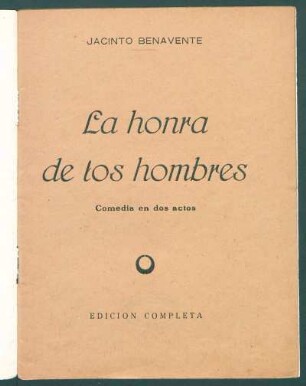 1927002500: La honra de los hombres : comedia en dos actos