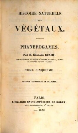 Histoire naturelle des végétaux : Phanérogames, 5