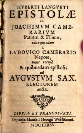 Hvberti Langveti Epistolae ad Joachimvm Camerarivm Patrem & Filium