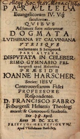Parallela evangelicorum ... seculorum : quibus ad fontes suos referuntur dogmata Lutherana et Calviniana utrisque reclamante S. Scriptura, Pars altera. ... IV. V.que seculorum