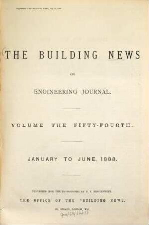The Building news and engineering journal. 54. 1888
