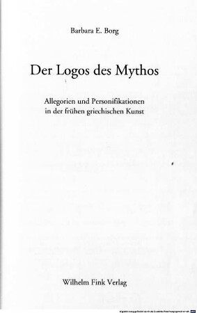 Der Logos des Mythos : Allegorien und Personifikationen in der frühen griechischen Kunst