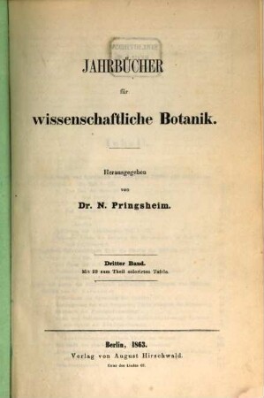 Jahrbücher für wissenschaftliche Botanik. 3. 1863