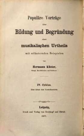 Populäre Vorträge über Bildung und Begründung eines musikalischen Urtheils mit erläuternden Beispielen, 4. Das Ideal des Tonkünstlers