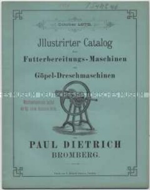 Illustrirter Catalog über Futterbereitungs-Maschinen und Göpel-Dreschmaschinen