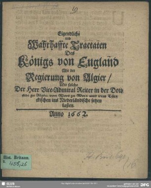 Eigendliche und wahrhaffte Tractaten des Königs von England mit der Regierung von Algier