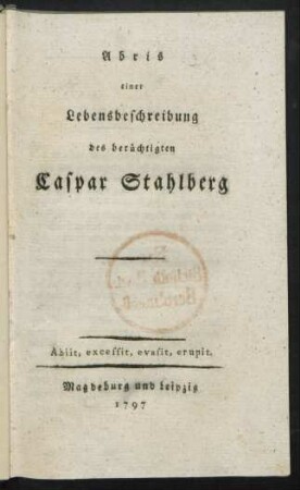 Abris einer Lebensbeschreibung des berüchtigten Caspar Stahlberg