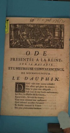 Ode presentée à la reine sur la maladie et l'heureuse convalescence de Sr. le Dauphin