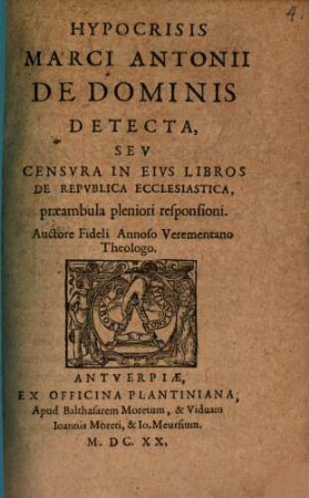 Hypocrisis Marci Antonii de Dominis detecta