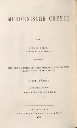 Medicinische Chemie : Lehrbuch der Chemie für Studirende und praktische Aerzte ; mit Berücksichtigung der österreichischen und preussischen Pharmakopoe. 2