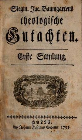 Siegm. Jac. Baumgartens theologische Gutachten. 1