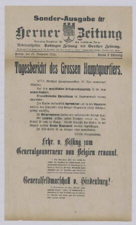 "Tagesbericht des Großen Hauptquartiers Frhr. v. Bissing zum Generalgouverneur von Belgien ernannt. Generalfeldmarschall v. Hindenburg!"