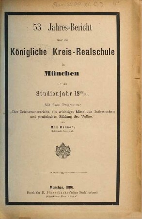 Jahresbericht über die Königliche Kreis-Realschule in München. 1885/86