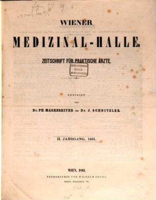 Wiener Medizinal-Halle : Zeitschrift für praktische Ärzte. 2. 1861