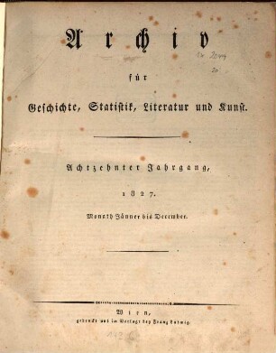 Archiv für Geschichte, Statistik, Literatur und Kunst. 18. 1827