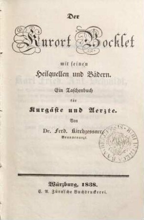 Der Kurort Bocklet mit seinen Heilquellen und Bädern : ein Taschenbuch für Kurgäste und Ärzte