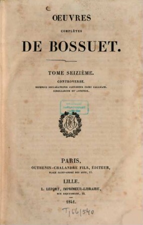 Oeuvres complètes de Bossuet, 16. Controverse. - 1841. - 801 S.