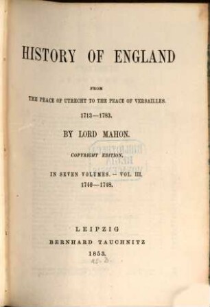 History of England from the peace of Utrecht to the peace of Versailles : 1713-1783, Vol. 3. 1740-1748